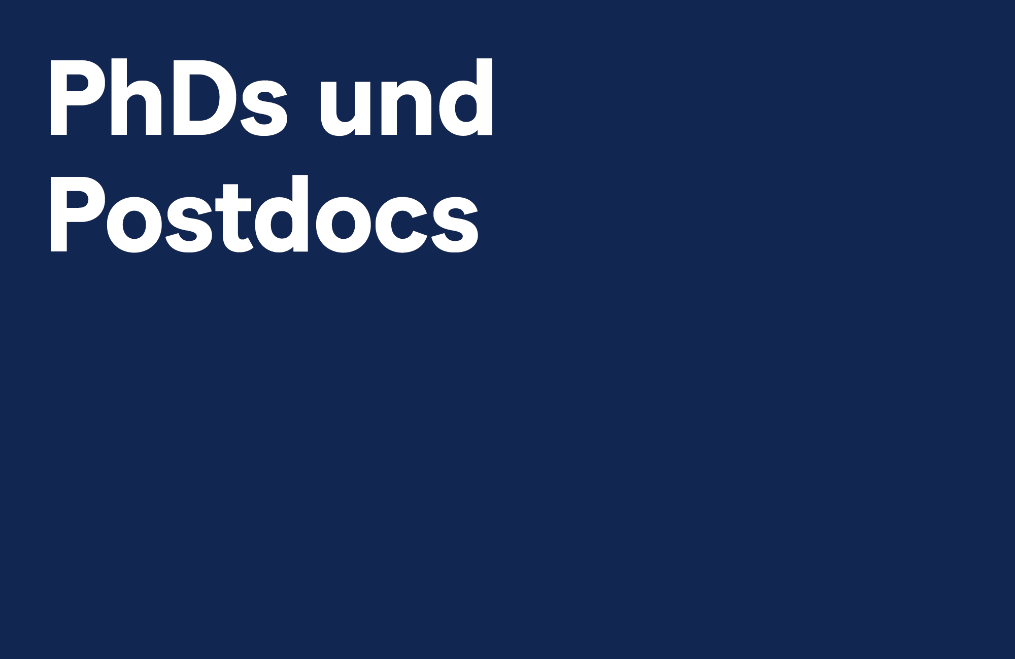 PhDs und Postdocs